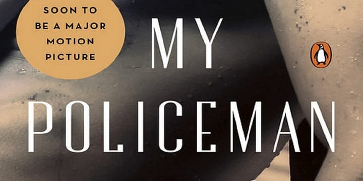 My Policeman. Book Review (with a movie review update).